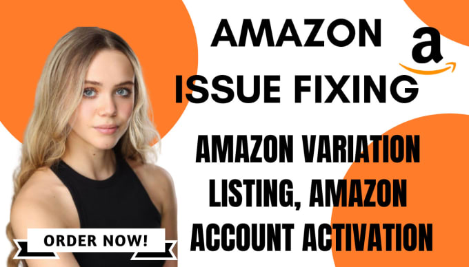 Bestseller - fix amazon listing creation issue, variation issue, amazon account activation