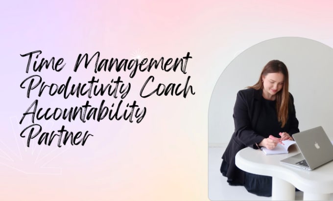 Gig Preview - Be your time management coach and accountability partner