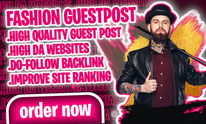 Gig Preview - Publish fashion guest post on high da website with dofollow backlink