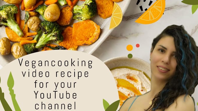 Gig Preview - Create an awesome vegan cooking video recipe