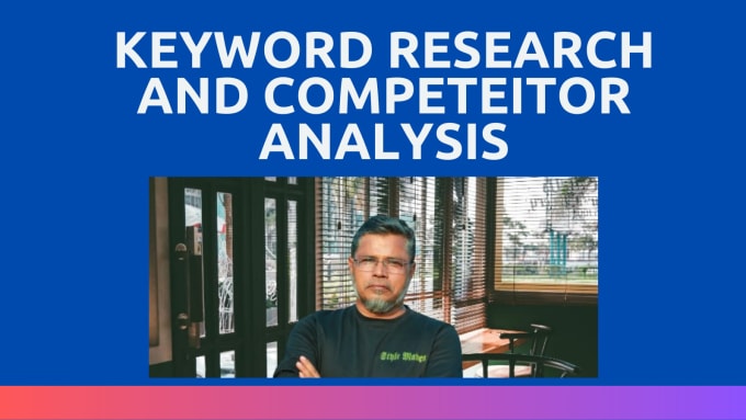 Gig Preview - Do keyword research and competitor analysis