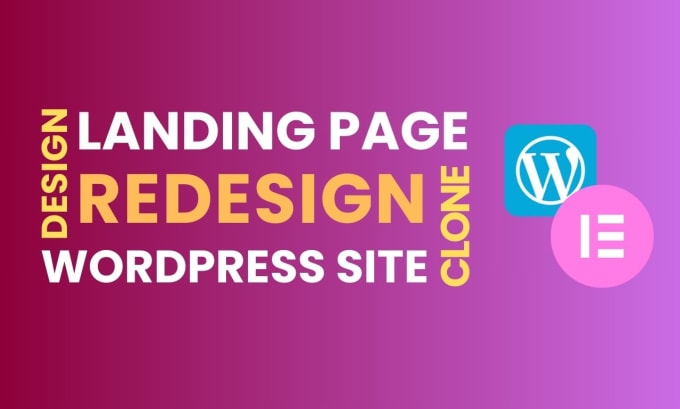 Gig Preview - Design redesign clone wordpress website landing page with elementor pro