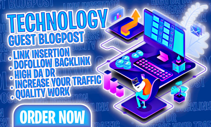 Gig Preview - Guest post on technology blog with high da, traffic and do follow back links