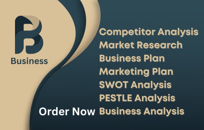 Gig Preview - Do detailed market research, pestle, business plan, competitor and swot analysis