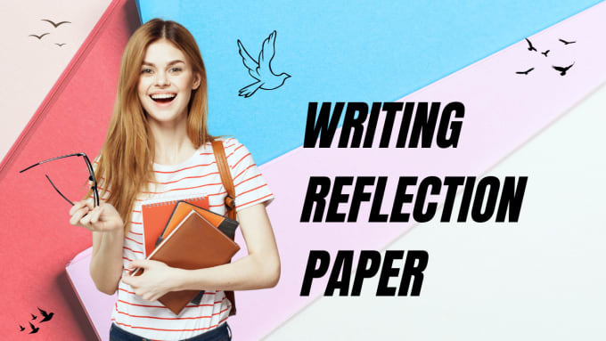 Gig Preview - Do expert reflection paper writing services