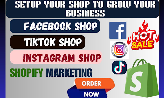 Gig Preview - Setup facebook shop, instagram shop, tiktok shop, and complete shopify marketing