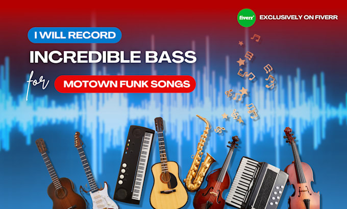 Gig Preview - Do incredible bass guitar recordings for motown and funk songs