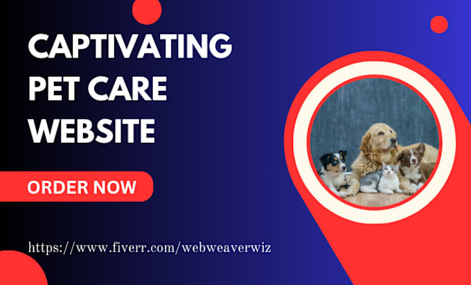 Gig Preview - Design pet care veterinary care pet training pet grooming pet store website