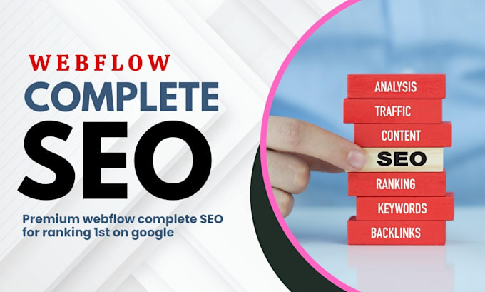 Gig Preview - Do premium webflow complete SEO for ranking 1st on google