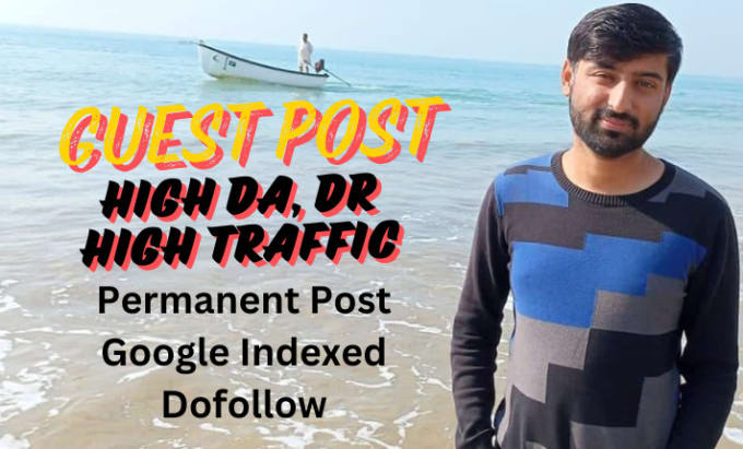 Gig Preview - Publish guest post articles on high da, DR and traffic websites