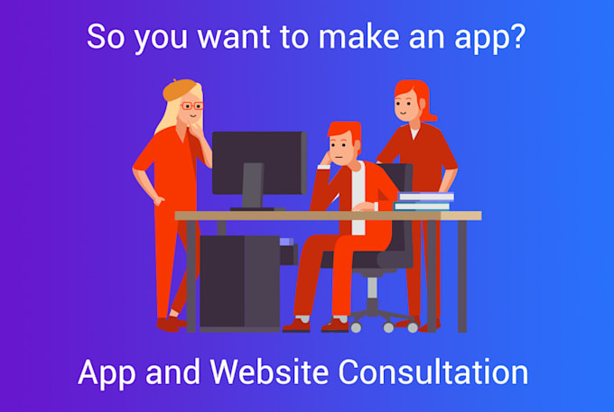 Gig Preview - Give you a consultation on your app or website idea