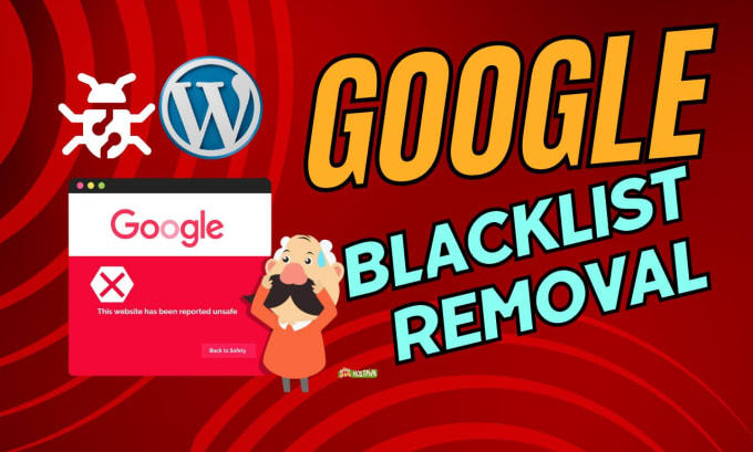 Gig Preview - Do google blacklist, blacklist removal, wordpress malware remove