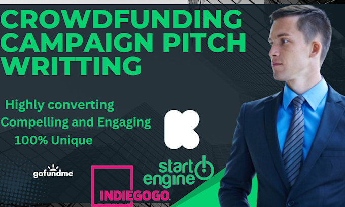 Gig Preview - Write a compelling gofundme indiegogo kickstarter crowdfunding pitch