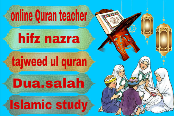 Gig Preview - Be your online quran teacher learn tajweed and qaaida dua salaah islamic study