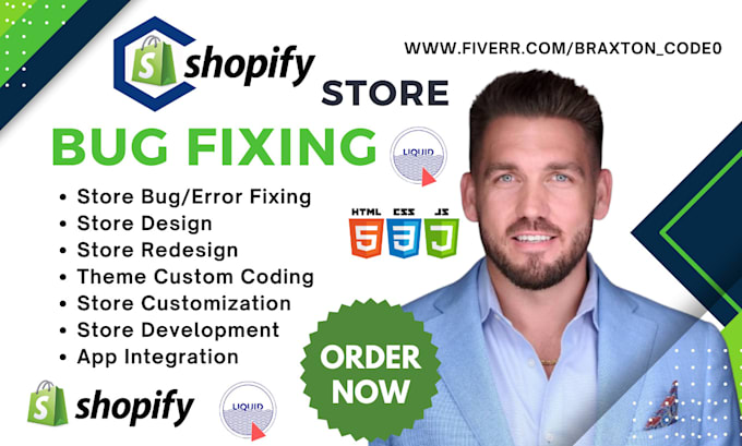 Gig Preview - Fix shopify theme bug, html css js liquid custom coding as shopify developer