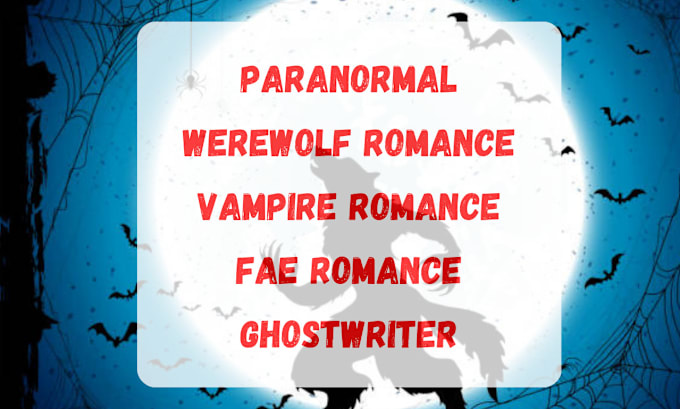 Gig Preview - Ghostwrite paranormal story werewolf story vampire fae romance story