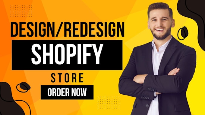 Gig Preview - Do shopify website design, , dropshipping store, shopify