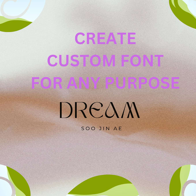 Gig Preview - Create custom font to use it for your purpose