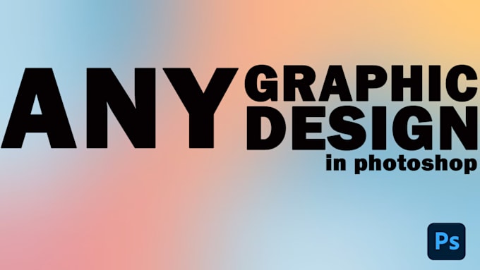 Bestseller - do any graphic design for you in photoshop