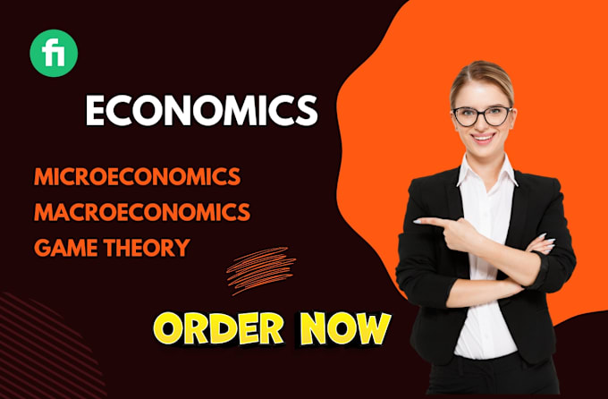 Gig Preview - Economics, macroeconomics, microeconomics, and game theory expert