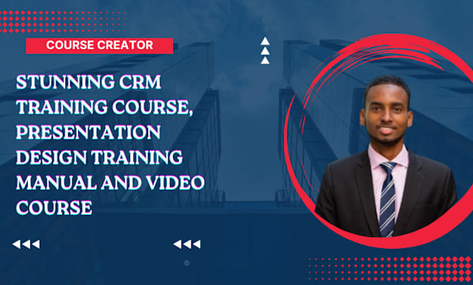 Gig Preview - Create crm training course, presentation design training manual and video course