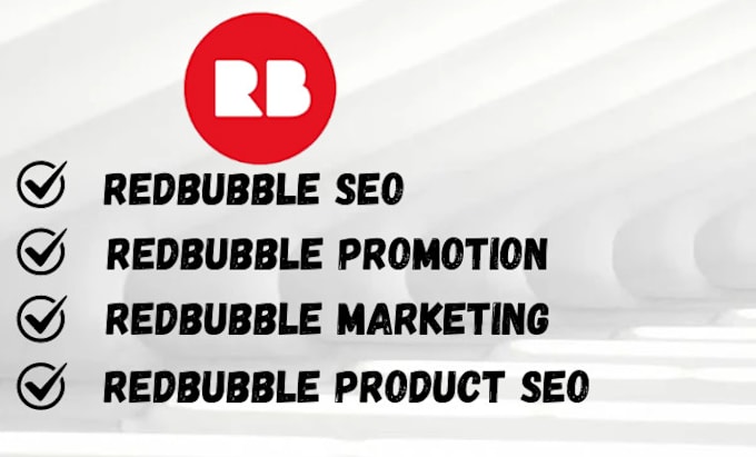 Gig Preview - Execute redbubble promotion marketing and SEO strategies to drive massive sales