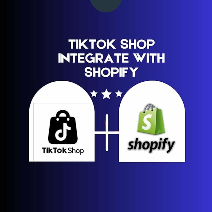 Gig Preview - Integrate shopify with tiktok shop