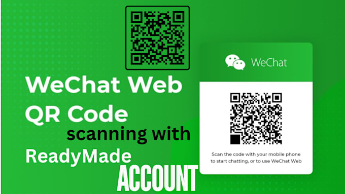 Gig Preview - Help you to register your wechat account by scanning the qr code