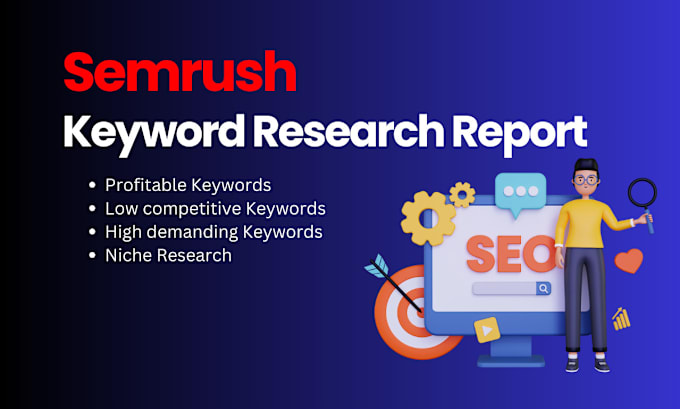 Gig Preview - Do semrush SEO keyword research to rank you fast in serp