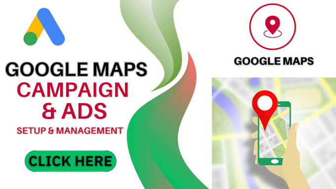 Gig Preview - Set up and manage your google maps ads campaign