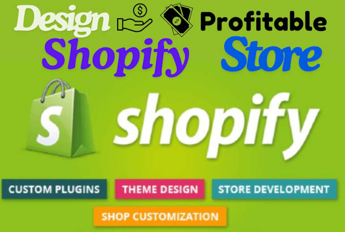 Gig Preview - Be profitable shopify store designing redesigning expert