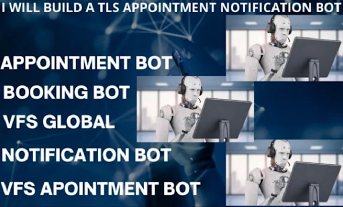 Gig Preview - Build appointment booking bot, visa booking bot, vfs appointment bot, bls bot