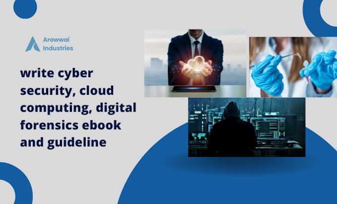 Gig Preview - Write cyber security, cloud computing, digital forensics ebook and guideline