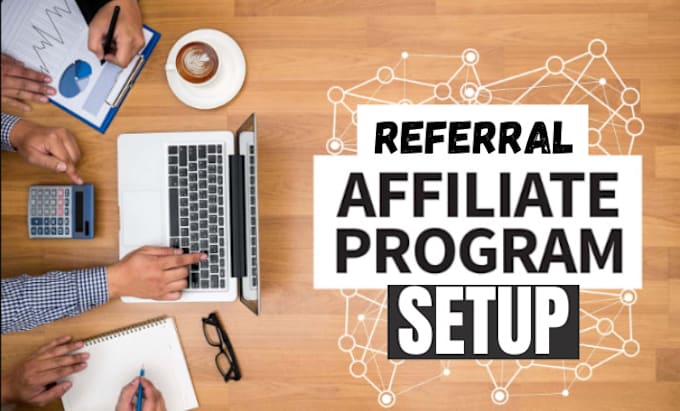 Gig Preview - Do affiliate program setup, referral tracking system, recruiting affiliate