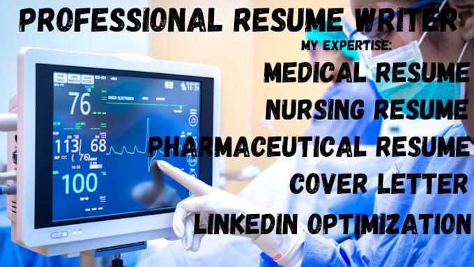 Gig Preview - Write professional medical resumes, nursing resume, cover letter, linkedin