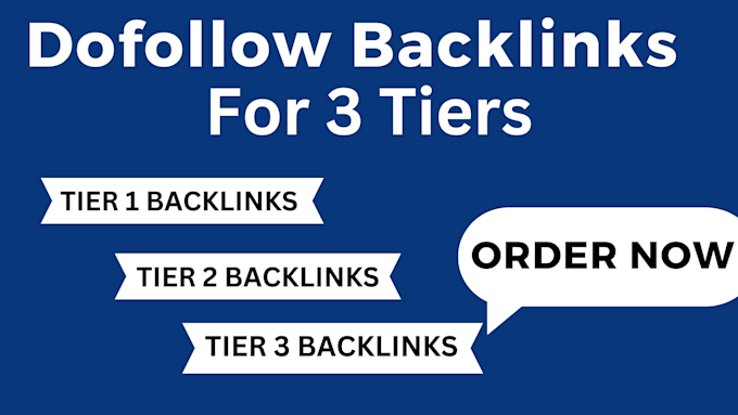 Gig Preview - Create high authority tier 1 tier 2 and  tier 3 backlinks