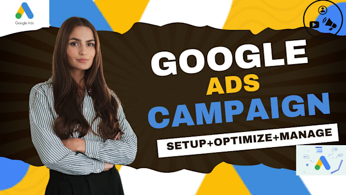 Gig Preview - Setup, organize and manage your google ads PPC campaigns