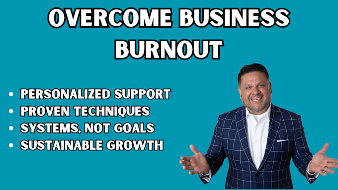 Gig Preview - Help you get over burnout as a business owner