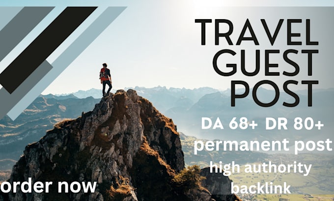 Gig Preview - Publish 1 travel guest post on high da pure travel blogs