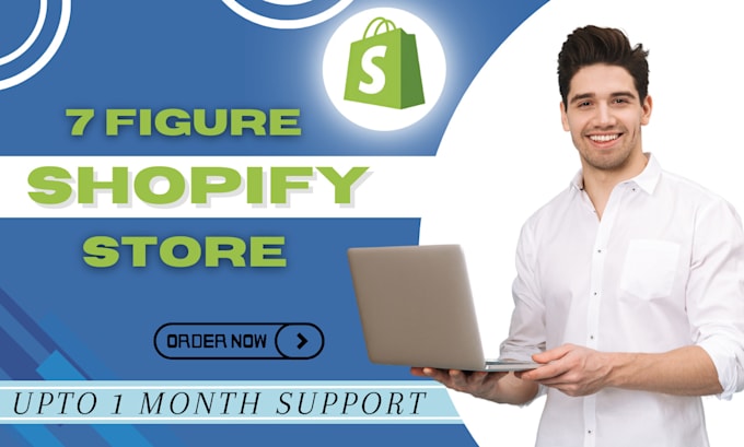 Gig Preview - Build 7 figure shopify dropshipping store