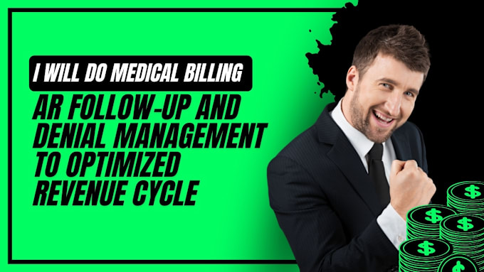 Gig Preview - Do medical billing ar followup and denial management