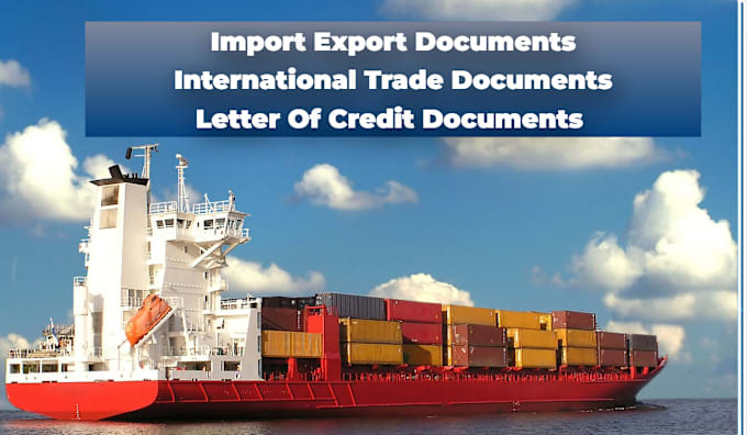 Gig Preview - Prepare import export letter of credit lc and shipping documents