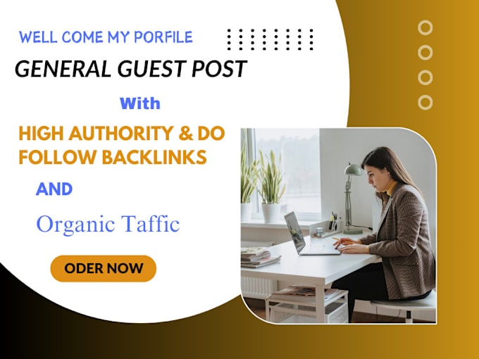 Gig Preview - Do high da general guest post with authority backlinks