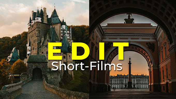 Gig Preview - Edit professional short films