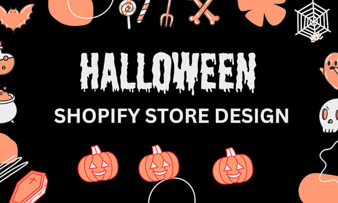 Gig Preview - Design a responsive halloween shopify store