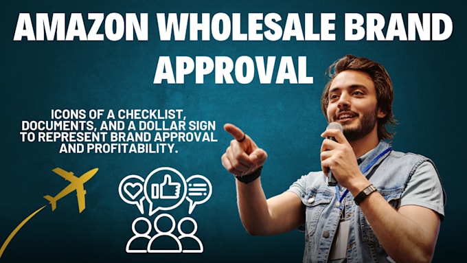 Gig Preview - Amazon brand approval service for wholesale success