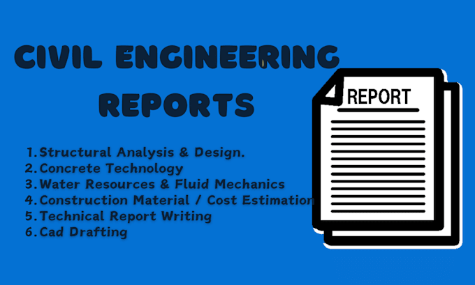 Gig Preview - Do civil engineering reports, construction reports, articles and projects