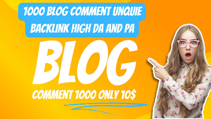 Gig Preview - Create manual high quality dofollow blog comments backlinks