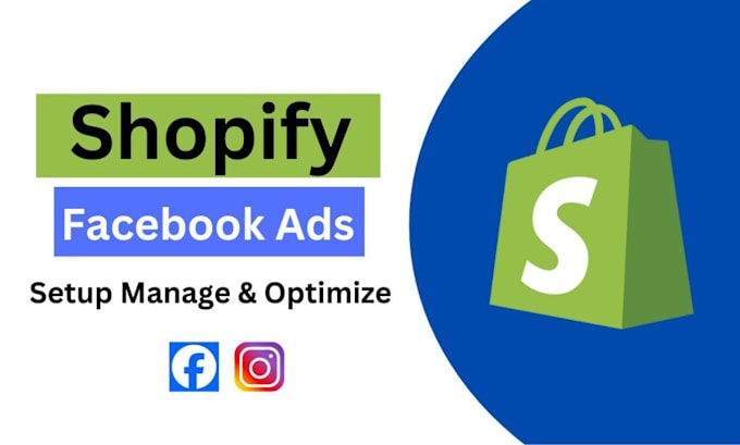 Gig Preview - Setup and manage your shopify facebook ads and instagram ads campaign