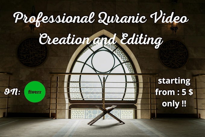 Gig Preview - Professional quranic video creation and editing